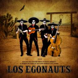 Egonaut : Los Egonauts Egonaut : Los Egonauts